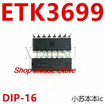 5pieces Original stock ETK3699 3699 DIP16 