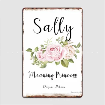 Sally Personalizado Nombre Significa Rosas De Color Rosa Cartel De La Placa De Metal De Cine De Cocina Personalizar La Pintura De Decoración De Estaño Carteles