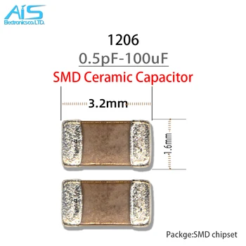 100Pcs/Lot 1206 SMD Multicapa Condensador de Cerámica de 0.5 pF - 100uF 10pF 100pF 1nF 10nF 15nF 100nF 0.1 uF 1 uf 2.2 4.7 uF uF 10uF 47uF