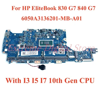 Para HP EliteBook 830 G7 840 G7 Portátil de la placa base 6050A3136201-MB-A01 con I3 I5 I7 10 Gen de la CPU del 100% Probado Completa de Trabajo